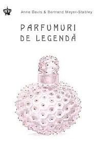 Parfumuri de legenda