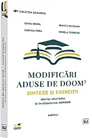 Modificari aduse de DOOM3 – sinteze si exercitii pentru admiterea in invatamantul superior. Partea I