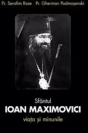 Sfantul Ioan Maximovici. Viata si minunile