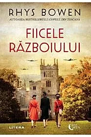 Fiicele razboiului - Rhys Bowen