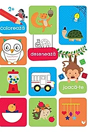 Coloreaza, deseneaza, joaca-te (2 ani+)