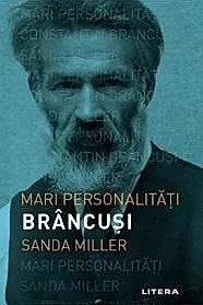 Mari personalitati. Constantin Brancusi