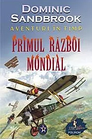Aventuri in timp. Primul Razboi Mondial