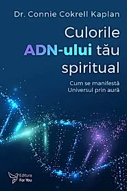 Culorile ADN-ului tau spiritual