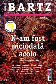 N-am fost niciodata acolo