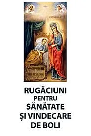 Rugaciuni pentru sanatate si vindecare de boli