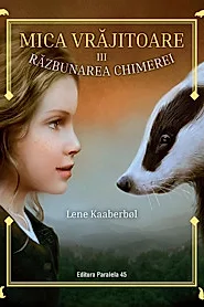 Razbunarea Chimerei. Mica vrajitoare Vol. 3