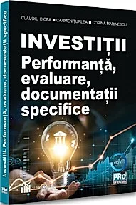 Investitii. Performanta, evaluare, documentatii specifice