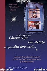 Cateva clipe sub steluta din fereastra
