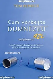 Cum vorbeste Dumnezeu azi