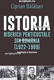 Istoria Bisericii Penticostale in Romania (1922-1989)