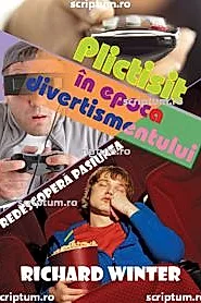 Plictisit in epoca divertismentului