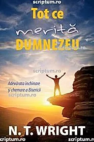 Tot ce merita Dumnezeu