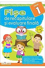 Fise de recapitulare si evaluare finala pentru clasa I