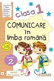 Comunicare in limba romana. Clasa I. Partea II – varianta A