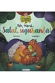 Adio, teama...Salut, siguranta!