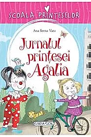Scoala Printeselor - Jurnalul printesei Agalia