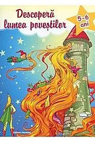 Descopera lumea povestilor 5-6 ani Ed. II