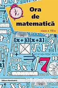 Ora de matematica cls. a 7-a