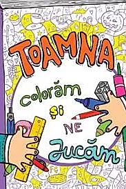 Toamna, coloram si ne jucam