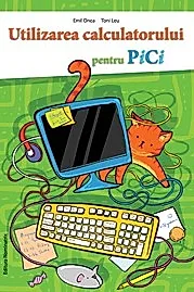 Utilizarea calculatorului, pentru pici