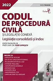 Codul de procedura civila si legislatie conexa 2022. Editie Premium