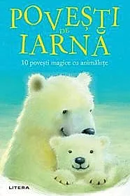 Povesti de iarna. 10 povesti magice cu animalute