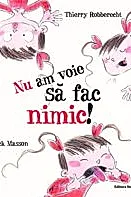 Nu am voie sa fac nimic