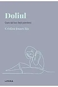 Descopera Psihologia. Doliul. Cum sa faci fata pierderii