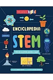 Enciclopedia STEM. 100 de cuvinte pentru copii