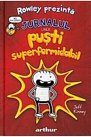 Rowley prezinta Vol.1: Jurnalul unui pusti superformidabil