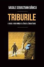 Triburile. O patologie a politicii romanesti de la revolutie la Facebook
