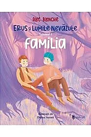 Erus si lumile nevazute Vol.3 Familia