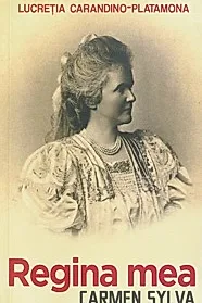 Regina Mea, Carmen Sylva
