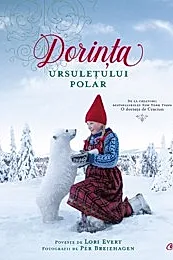 Dorinta ursuletului polar