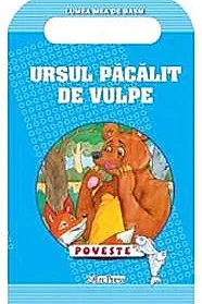 Ursul pacalit de vulpe. Poveste. Lumea mea de basm