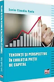 Tendinte si perspective in evolutia pietei de capital