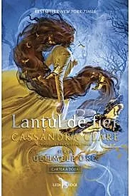 Lantul de fier. Seria Ultimele ore Vol.2