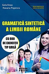 Gramatica sintetica a limbii romane cu 800 de exercitii tip grila