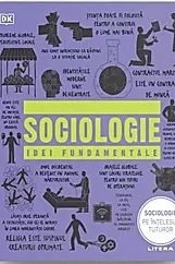Sociologie. Idei fundamentale