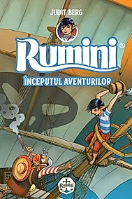 Rumini. Inceputul aventurilor