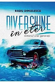 Diversiune in eter: romanul unei generatii