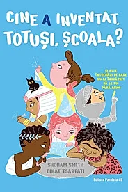 Cine a inventat, totusi, scoala?
