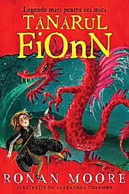 Legende mari pentru cei mici. Tanarul Fionn
