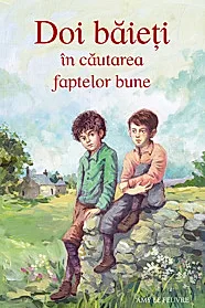 Doi baieti in cautarea faptelor bune