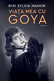 Viata mea cu Goya