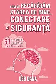 Cum ne recapatam starea de bine, conectare si siguranta