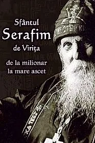 Sfantul Serafim de Virita - de la milionar la mare ascet