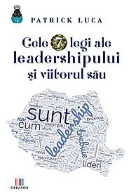 Cele 7 legi ale leadershipului si viitorul sau