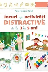 Jocuri si activitati distractive de la 3 la 5 ani
